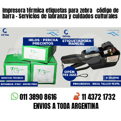 Impresora térmica etiquetas para zebra  código de barra - Servicios de labranza y cuidados culturales